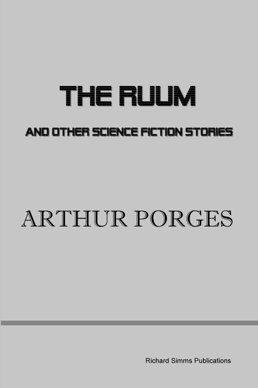 Cover: 9780955694264 | The Ruum and Other Science Fiction Stories | Arthur Porges | Buch