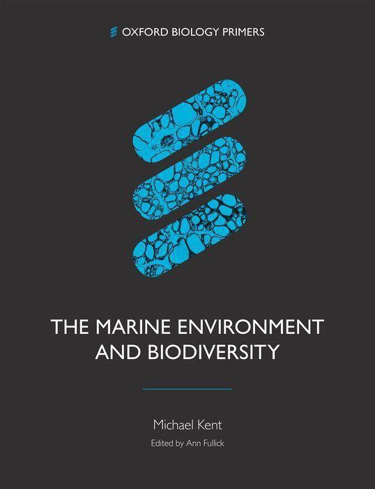 Cover: 9780198869085 | The Marine Environment and Biodiversity | Michael Kent | Taschenbuch