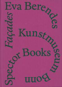 Cover: 9783959057233 | Eva Berendes, Façades | Bonn Kunstmuseum | Buch | 90 S. | Deutsch