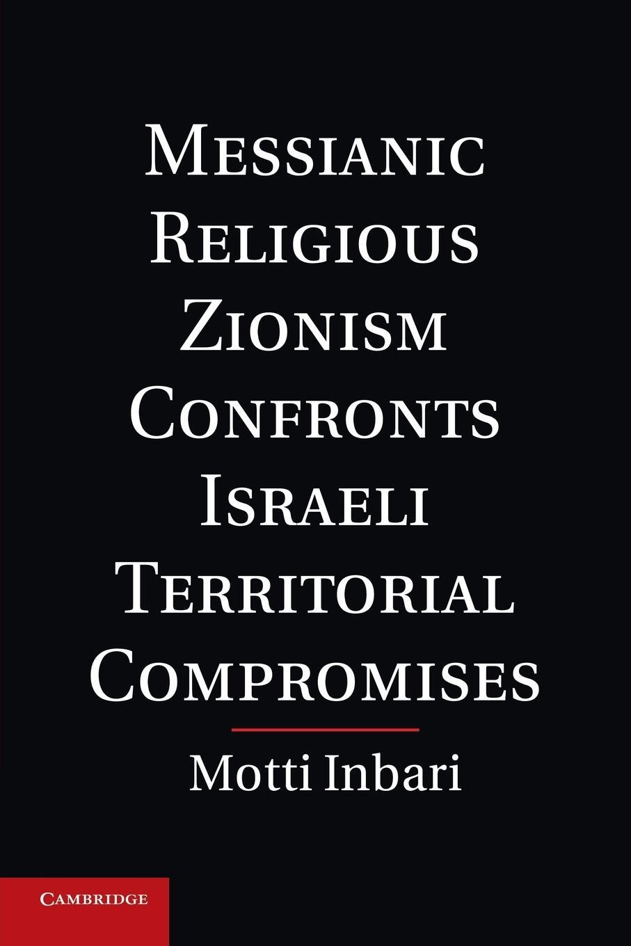 Cover: 9781107673359 | Messianic Religious Zionism Confronts Israeli Territorial Compromises