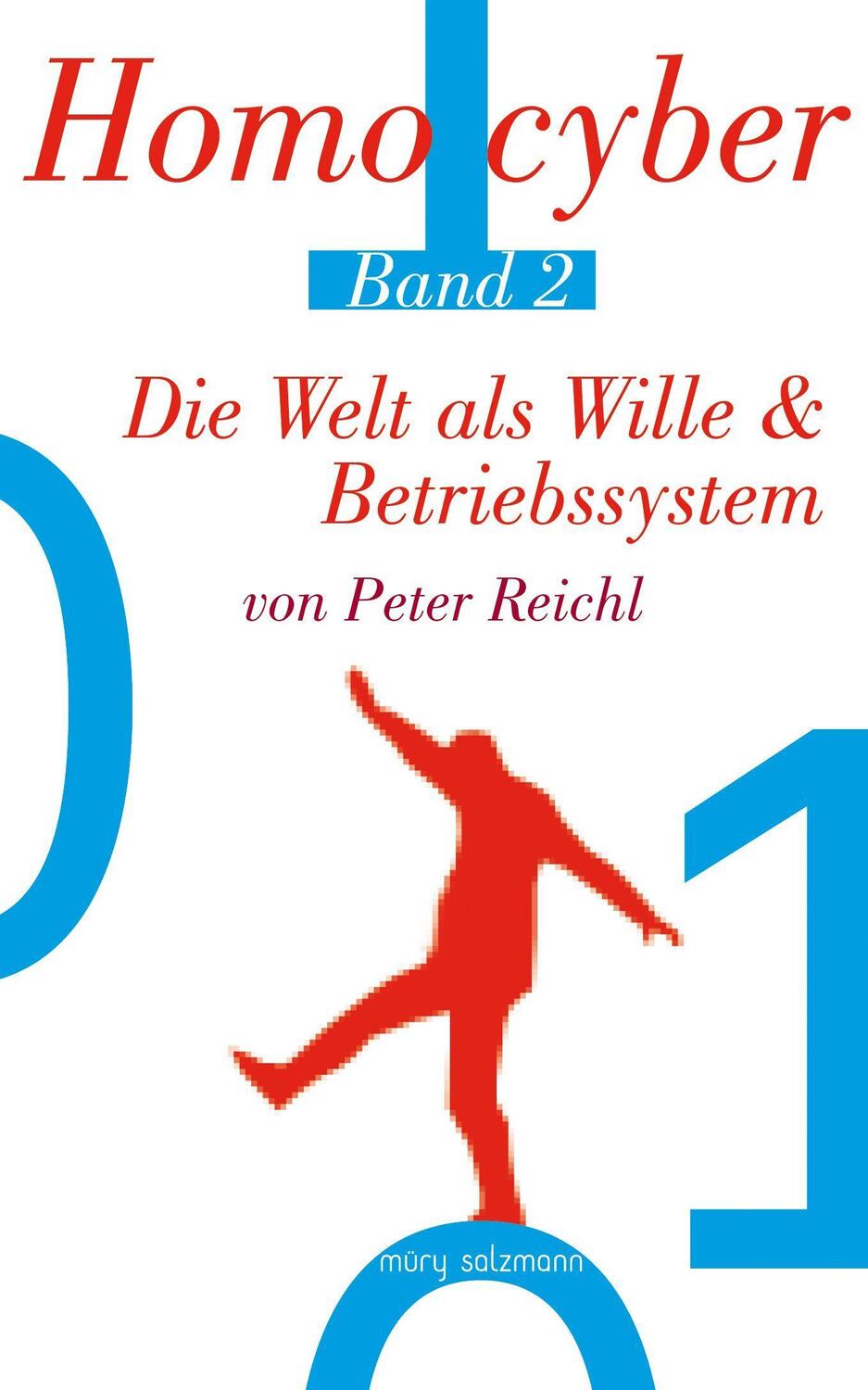 Cover: 9783990142639 | Homo cyber | Die Welt als Wille &amp; Betriebssystem | Peter Reichl | Buch