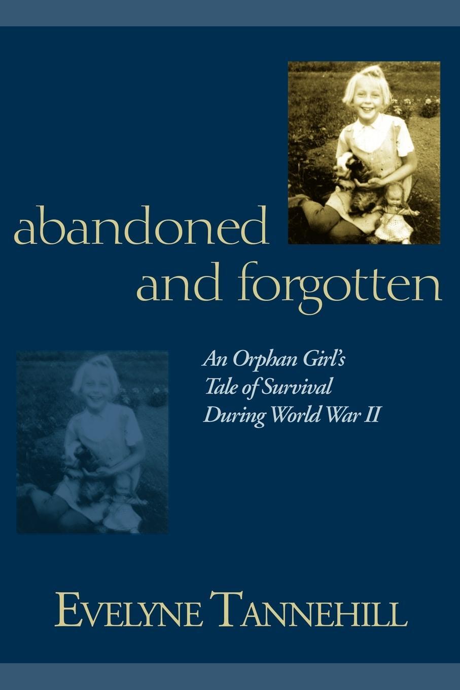 Cover: 9781587366932 | Abandoned and Forgotten | Evelyne Tannehill | Taschenbuch | Paperback