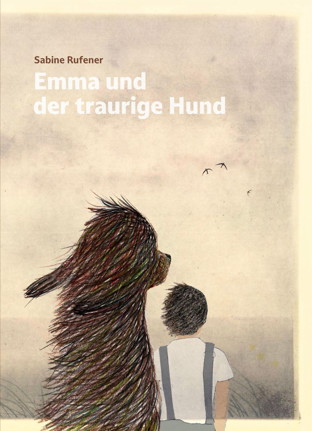 Cover: 9783948743352 | Emma und der traurige Hund | Sabine Rufener | Buch | 36 S. | Deutsch