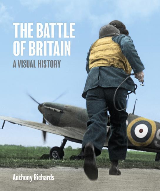 Cover: 9781912423514 | The Battle of Britain: A Visual History | Buch | Gebunden | Englisch