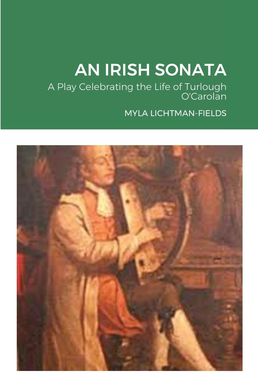 Cover: 9781300143734 | AN IRISH SONATA | A Play Celebrating the Life of Turlough O'Carolan