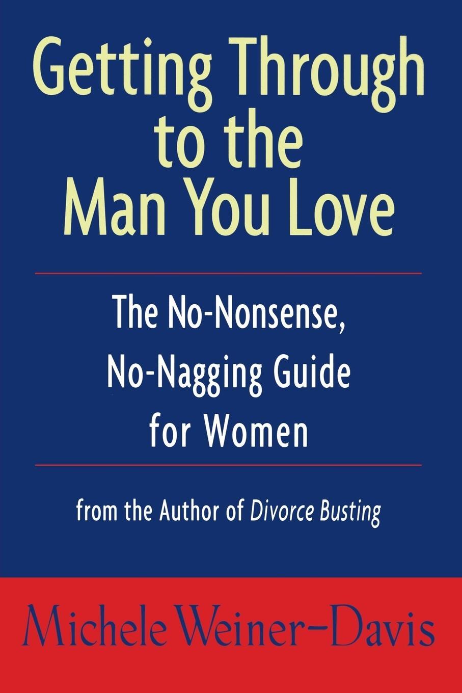 Cover: 9781582380353 | Getting Through to the Man You Love | Michele Weiner-Davis | Buch