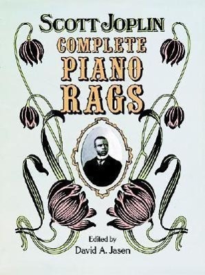 Cover: 9780486258072 | Complete Piano Rags | Edited by David A. Jasen | Scott Joplin | Buch