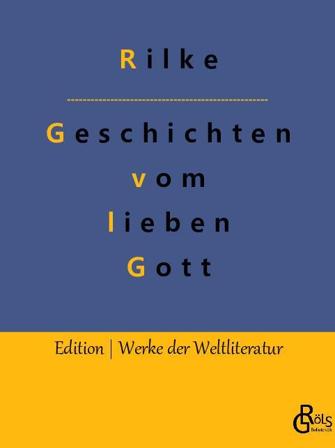Cover: 9783988281364 | Geschichten vom lieben Gott | Rainer Maria Rilke | Taschenbuch | 2022