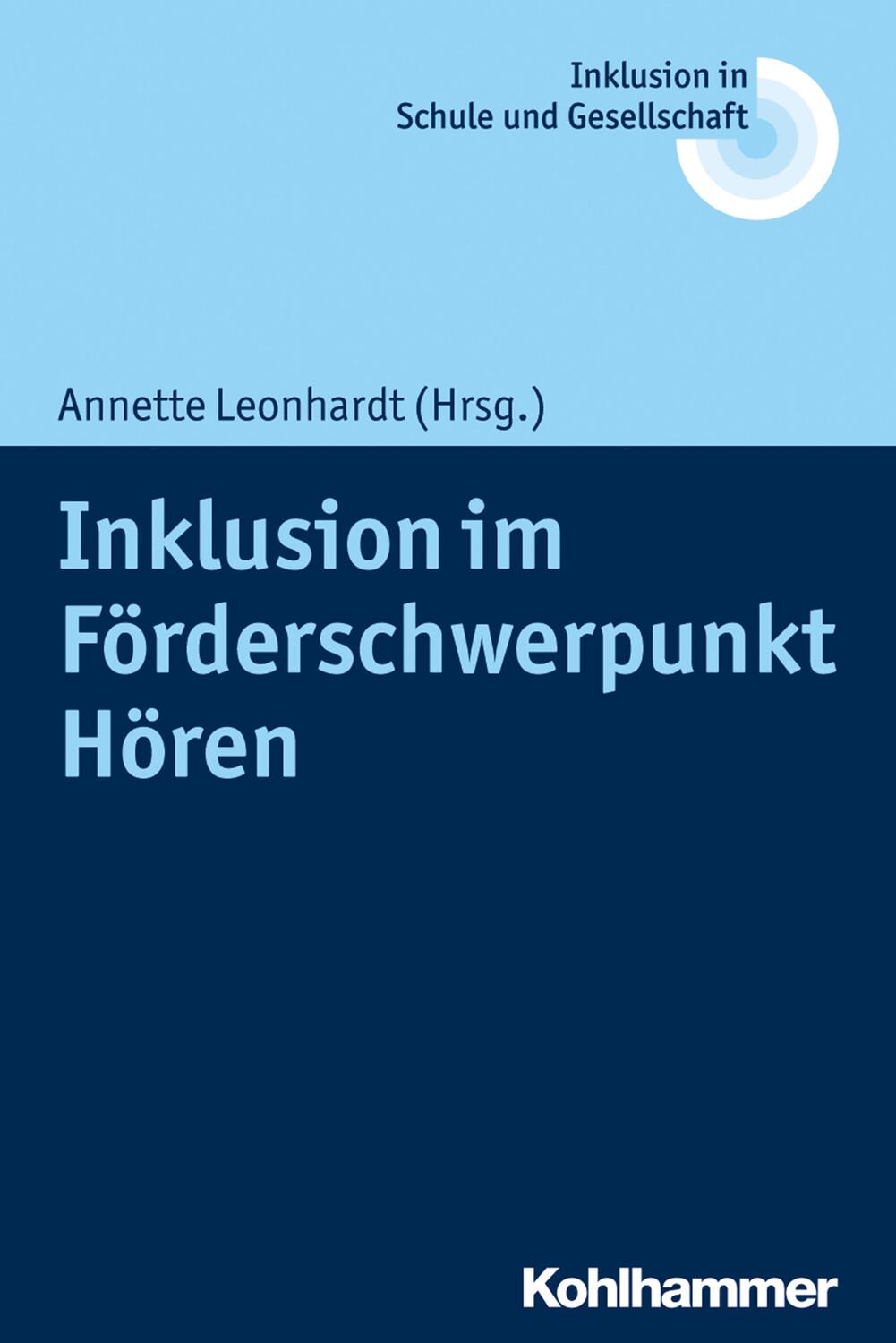 Cover: 9783170268883 | Inklusion im Förderschwerpunkt Hören | Annette Leonhardt | Taschenbuch