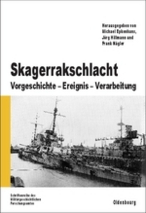 Cover: 9783486702705 | Skagerrakschlacht | Vorgeschichte - Ereignis - Verarbeitung | Buch