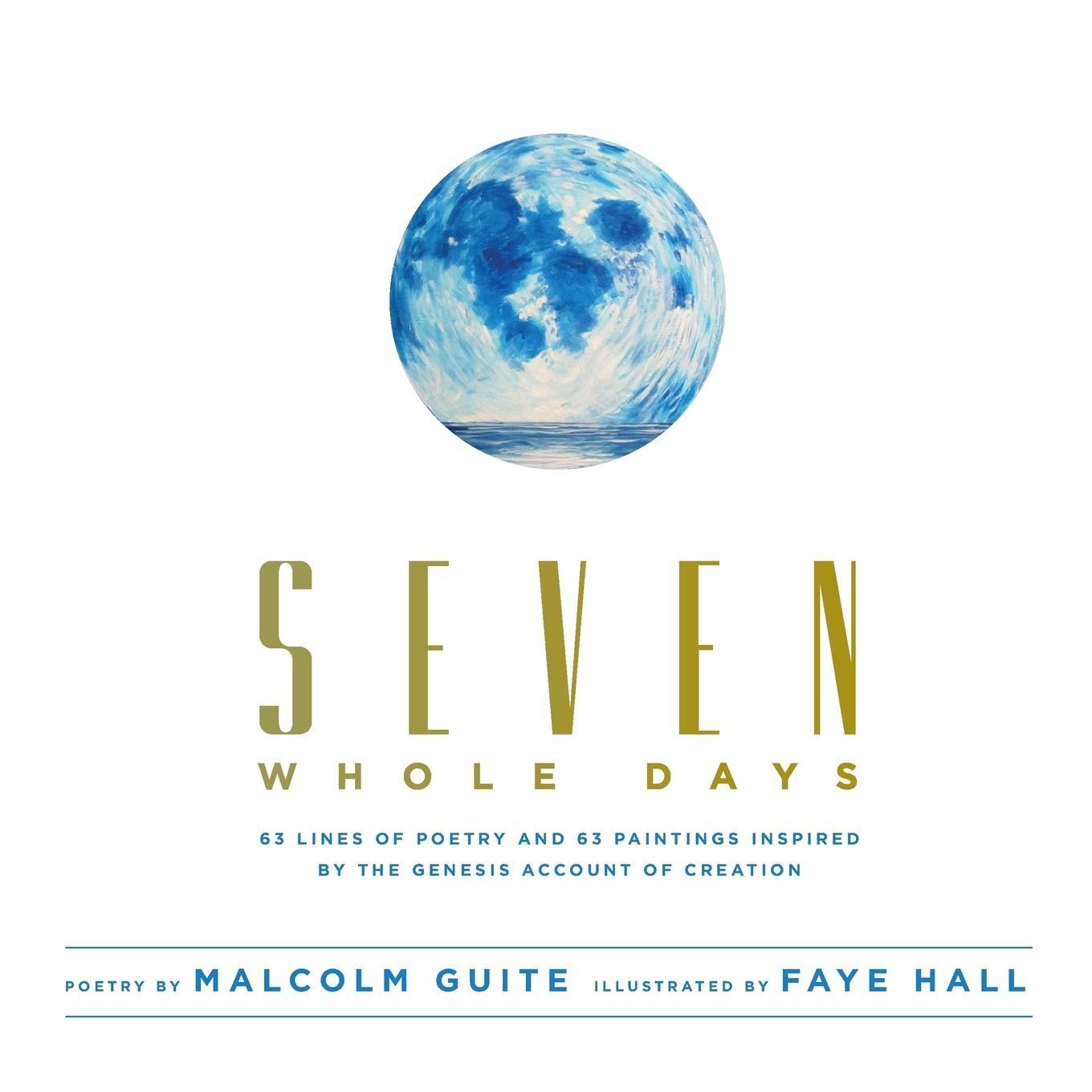 Cover: 9781927355978 | Seven Whole Days | Malcolm Guite | Taschenbuch | Paperback | Englisch