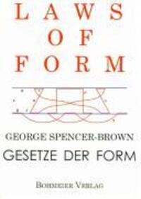 Cover: 9783890943213 | Laws of Form | George Spencer-Brown | Buch | Deutsch | 2004