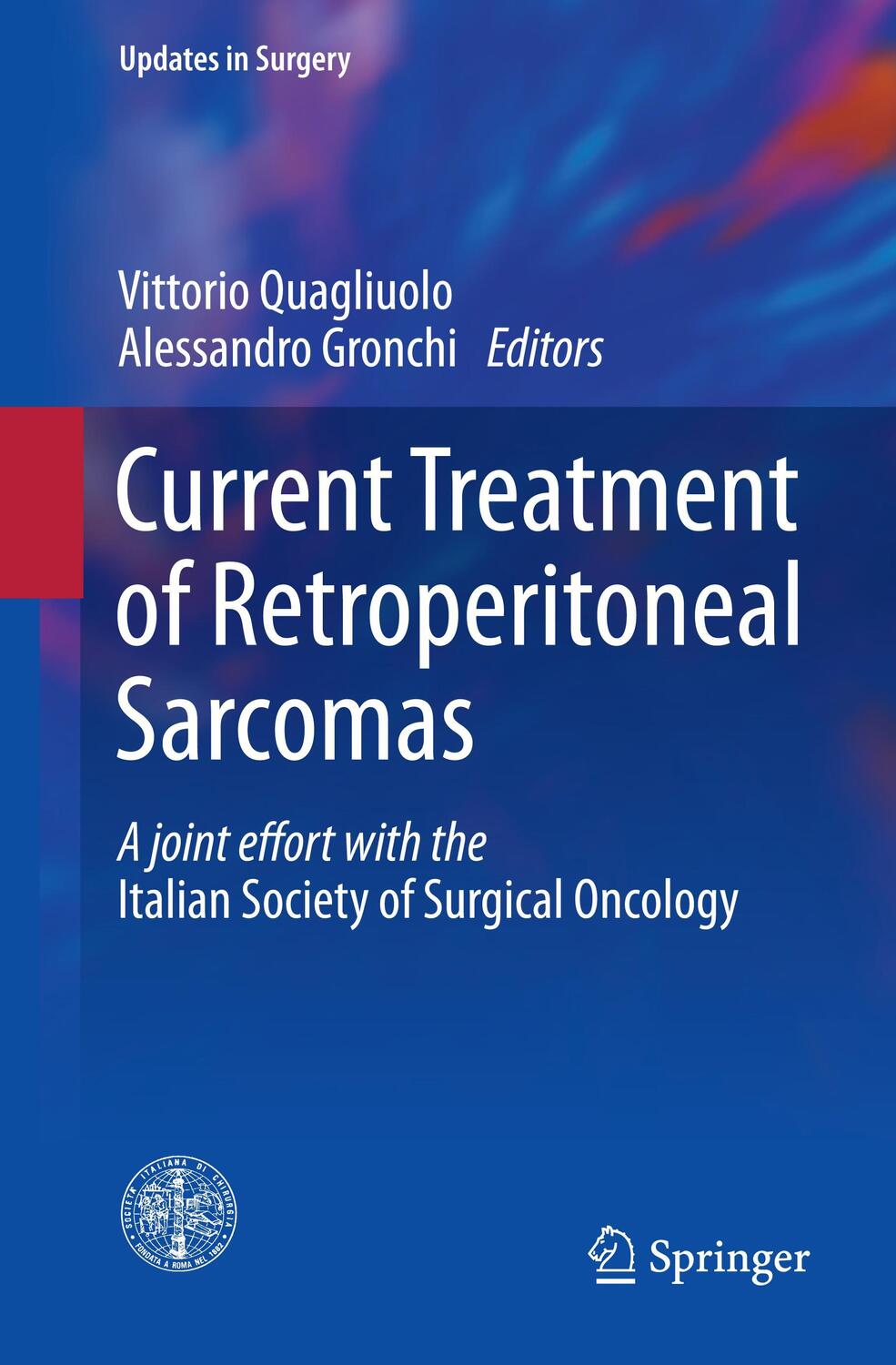Cover: 9788847039797 | Current Treatment of Retroperitoneal Sarcomas | Quagliuolo (u. a.)