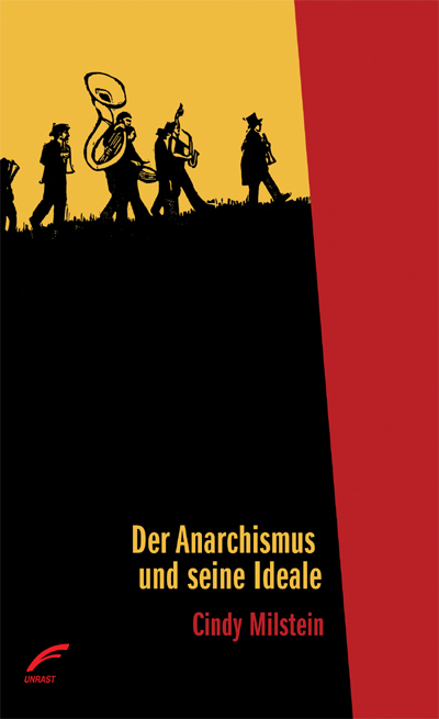 Cover: 9783897715332 | Der Anarchismus und seine Ideale | Cindy Milstein | Taschenbuch | 2013