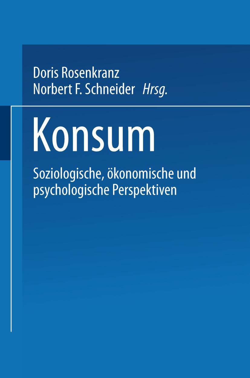 Cover: 9783810025067 | Konsum | Soziologische, ökonomische und psychologische Perspektiven