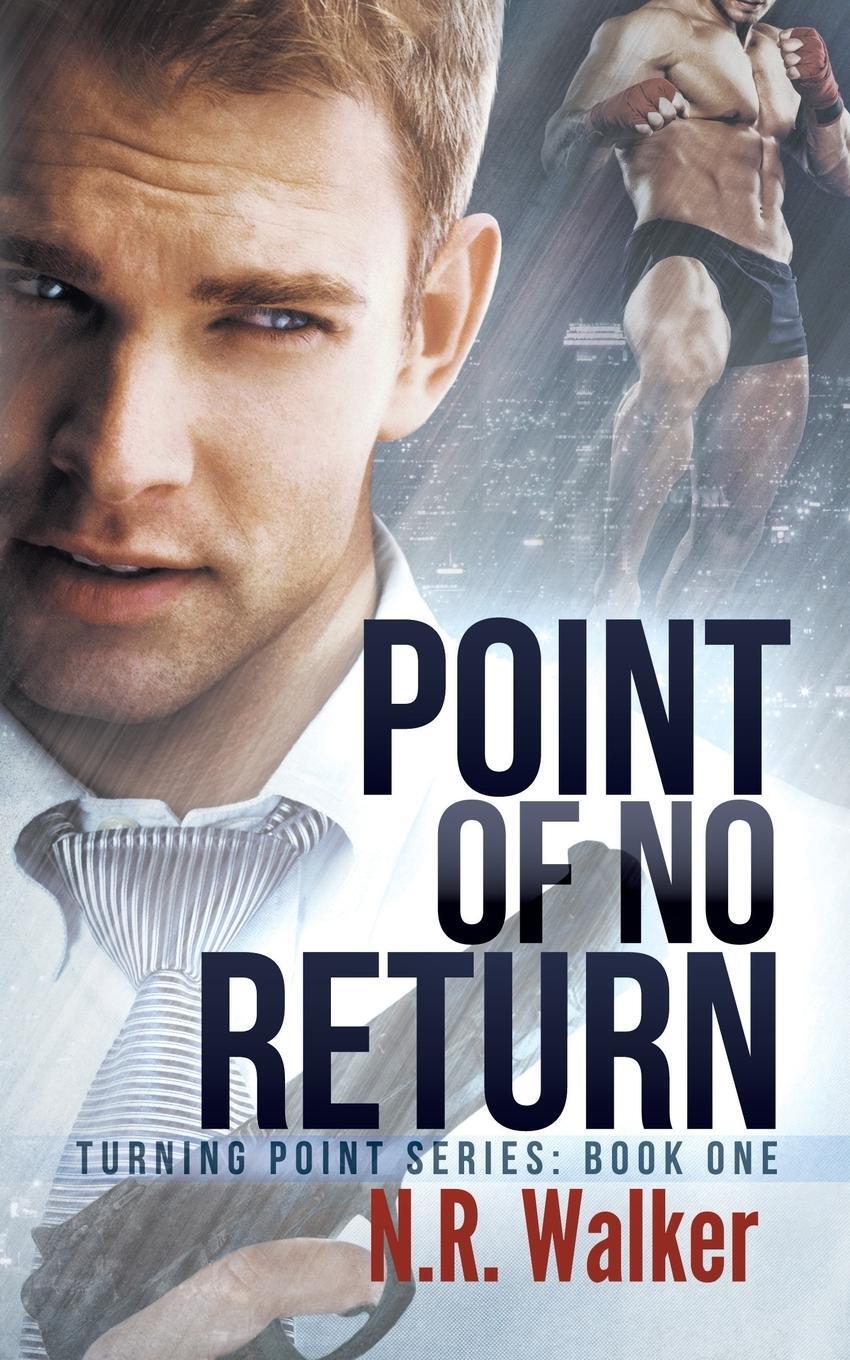 Cover: 9781925886245 | Point of No Return | N. R. Walker | Taschenbuch | Turning Point Series