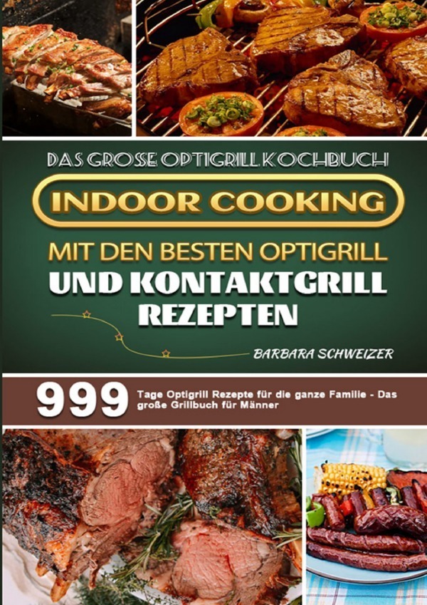 Cover: 9783754160992 | Das große Optigrill Kochbuch - Indoor Cooking mit den besten...