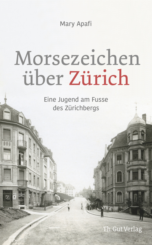 Cover: 9783857172793 | Morsezeichen über Zürich | Eine Jugend am Fusse des Zürichbergs | Buch