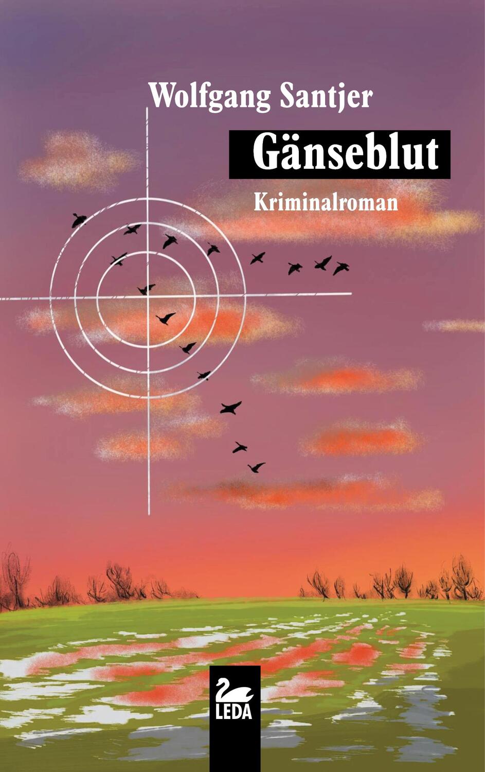 Cover: 9783864122057 | Gänseblut | Wolfgang Santjer | Taschenbuch | LEDA im GMEINER-Verlag