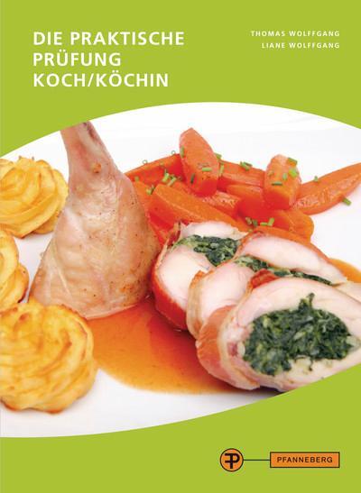 Cover: 9783805708258 | Die praktische Prüfung - Koch/Köchin | Thomas Wolffgang (u. a.) | Buch