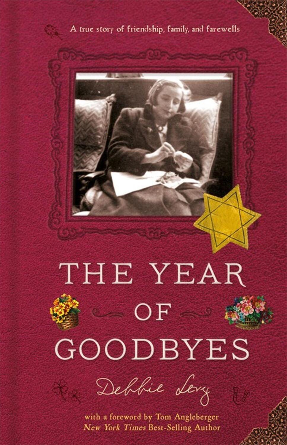 Cover: 9781368054553 | The Year of Goodbyes: A True Story of Friendship, Family and Farewells