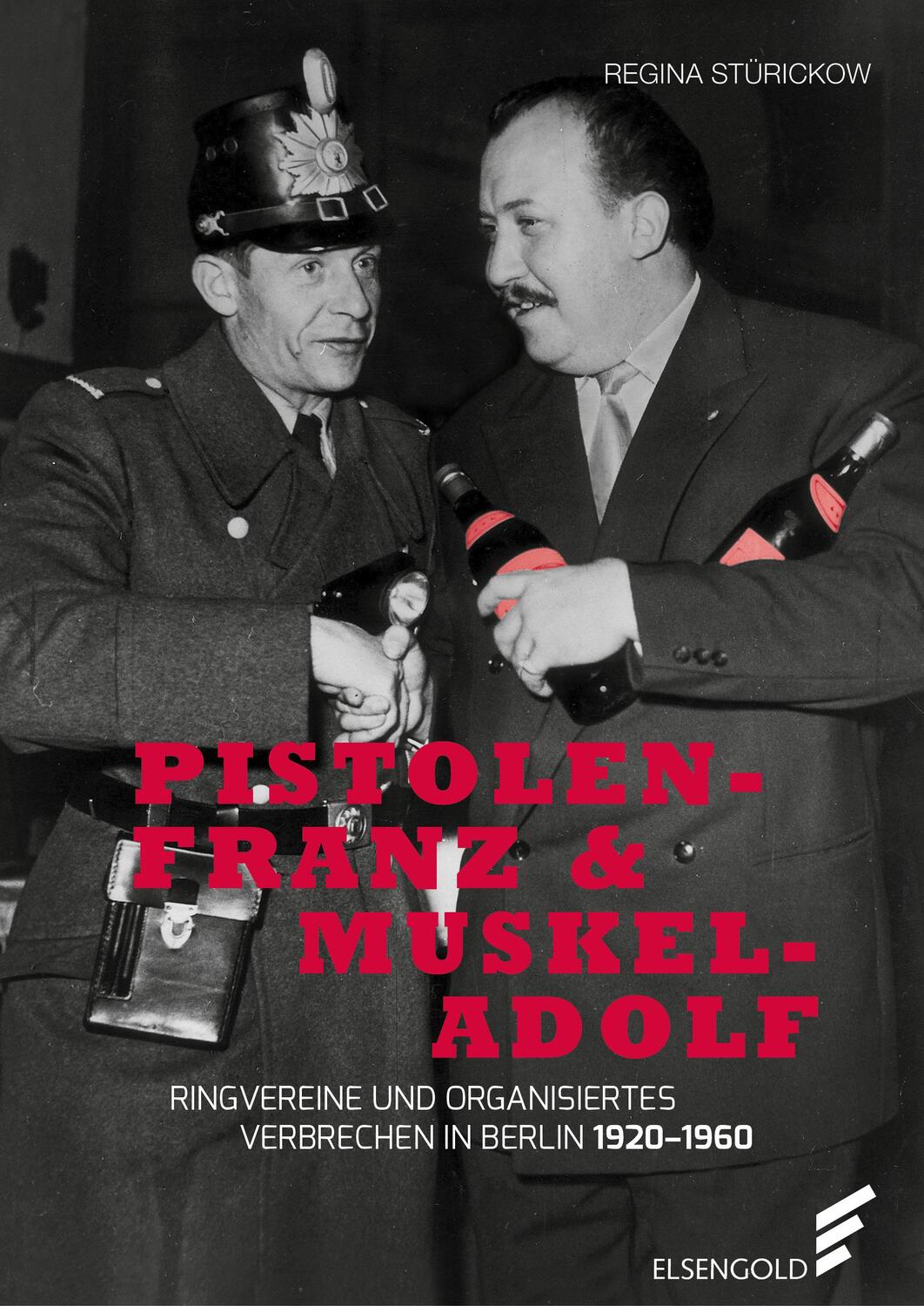 Cover: 9783962010010 | Pistolen-Franz & Muskel-Adolf | Regina Stürickow | Buch | Deutsch