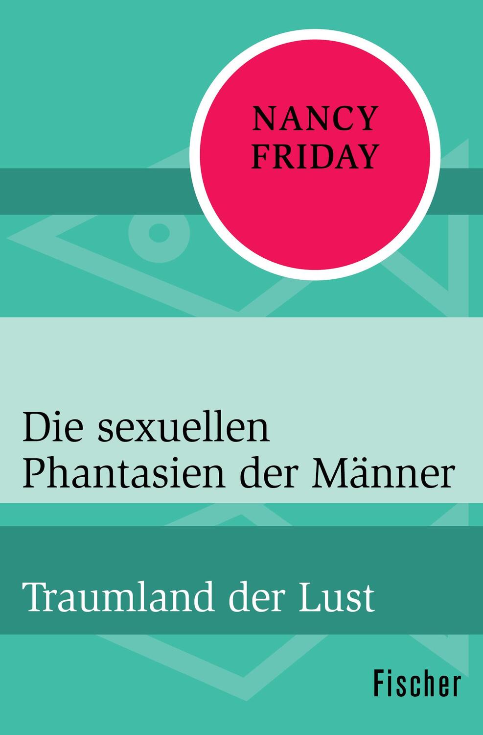 Cover: 9783596319039 | Die sexuellen Phantasien der Männer | Traumland der Lust | Friday