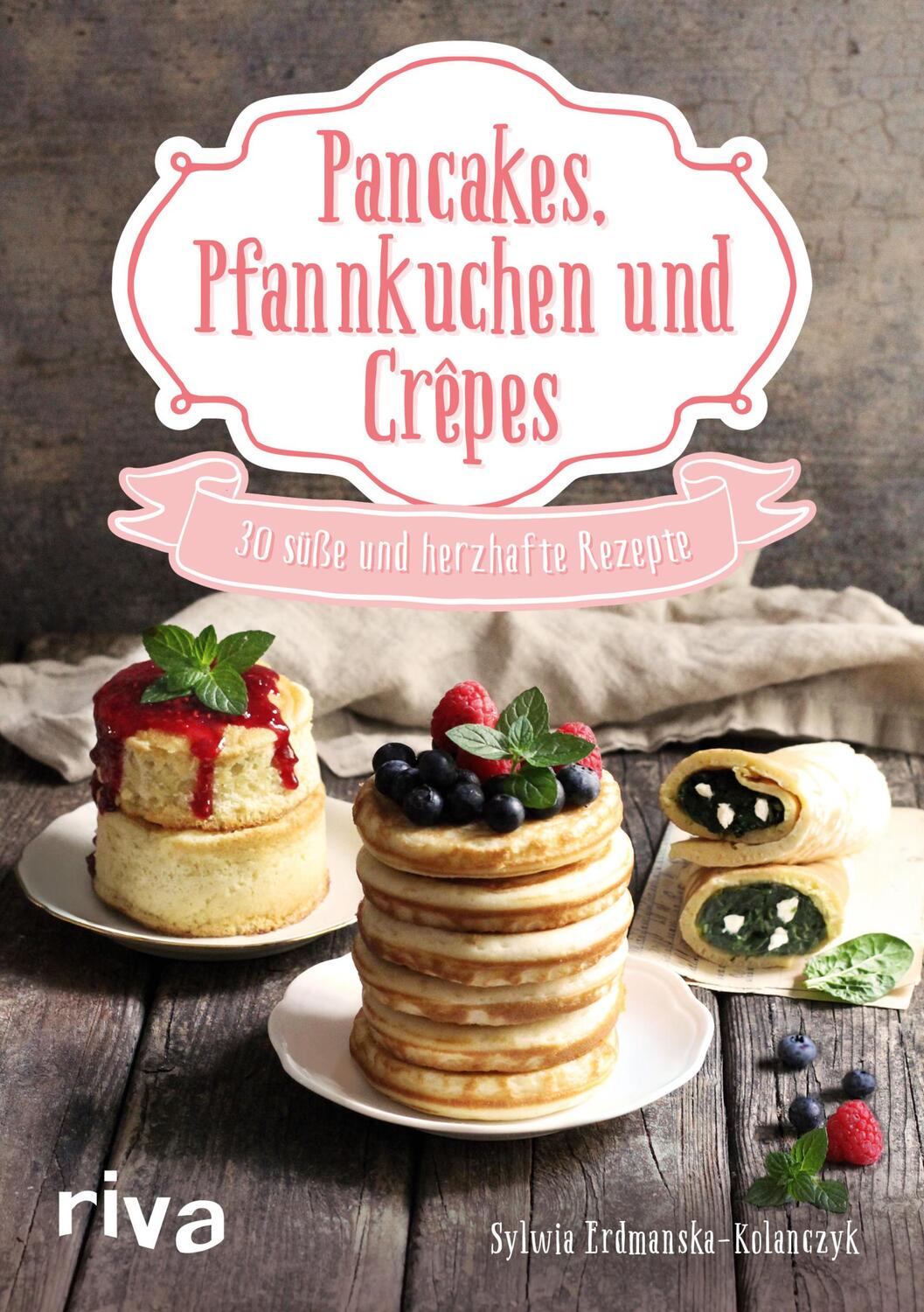 Cover: 9783742313089 | Pancakes, Pfannkuchen und Crêpes | 30 süße und herzhafte Rezepte