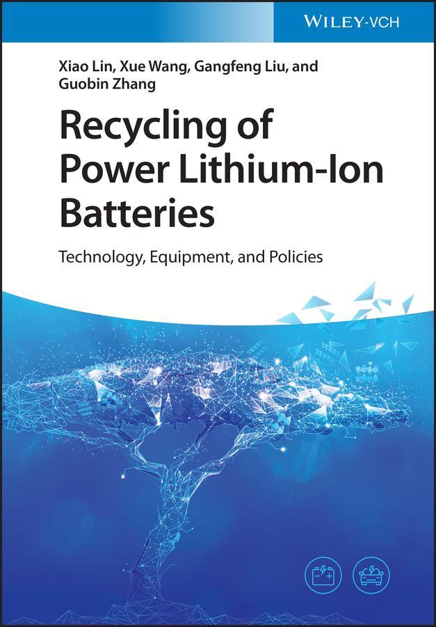 Cover: 9783527351084 | Recycling of Power Lithium-Ion Batteries | Xiao Lin (u. a.) | Buch