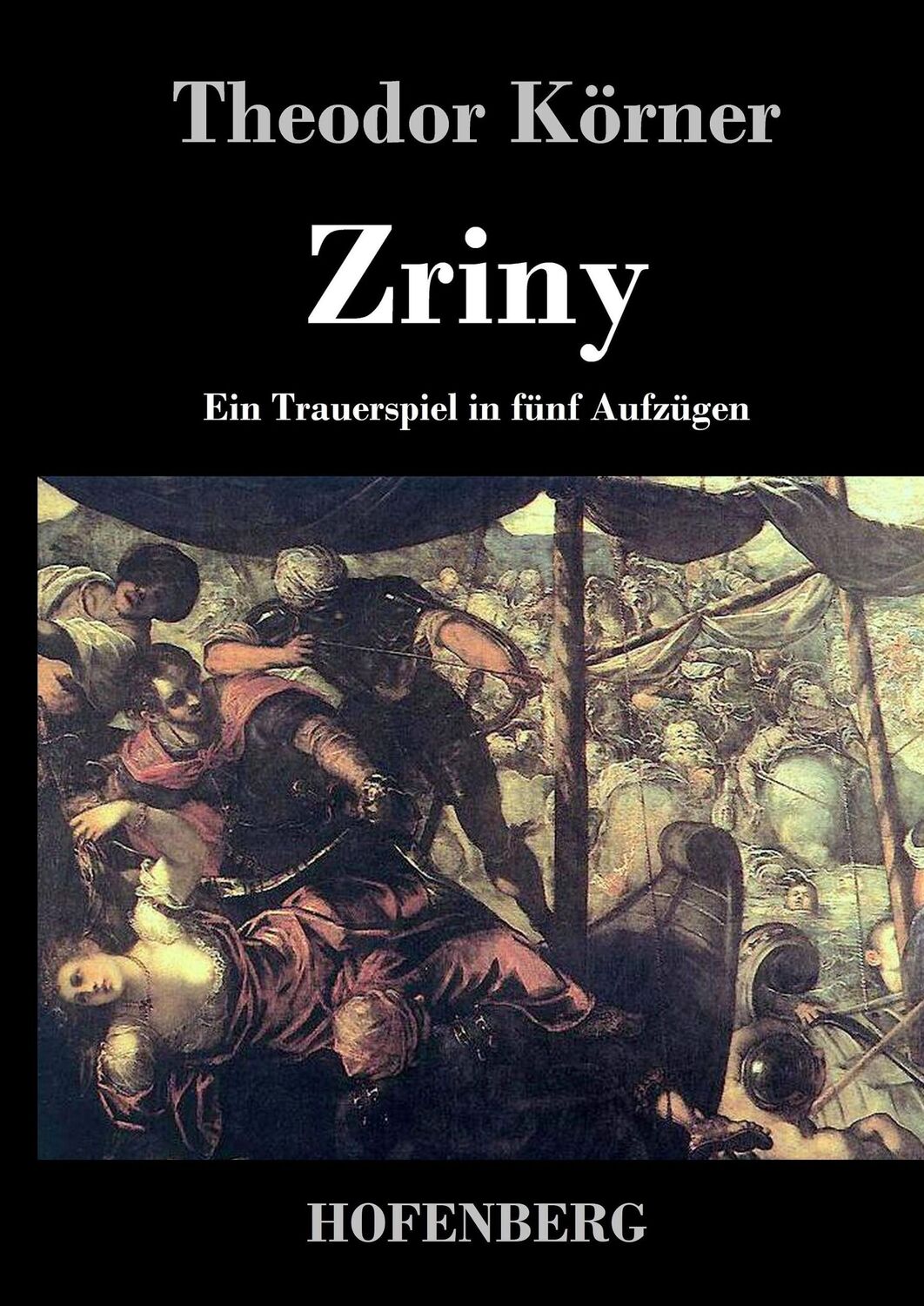 Cover: 9783843047869 | Zriny | Ein Trauerspiel in fünf Aufzügen | Theodor Körner | Buch