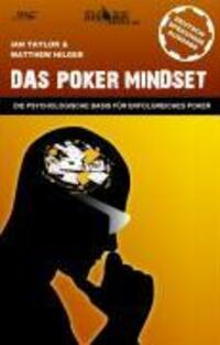 Cover: 9783940758057 | Das Poker Mindset | Ian Tylor (u. a.) | Taschenbuch | Deutsch | 2009