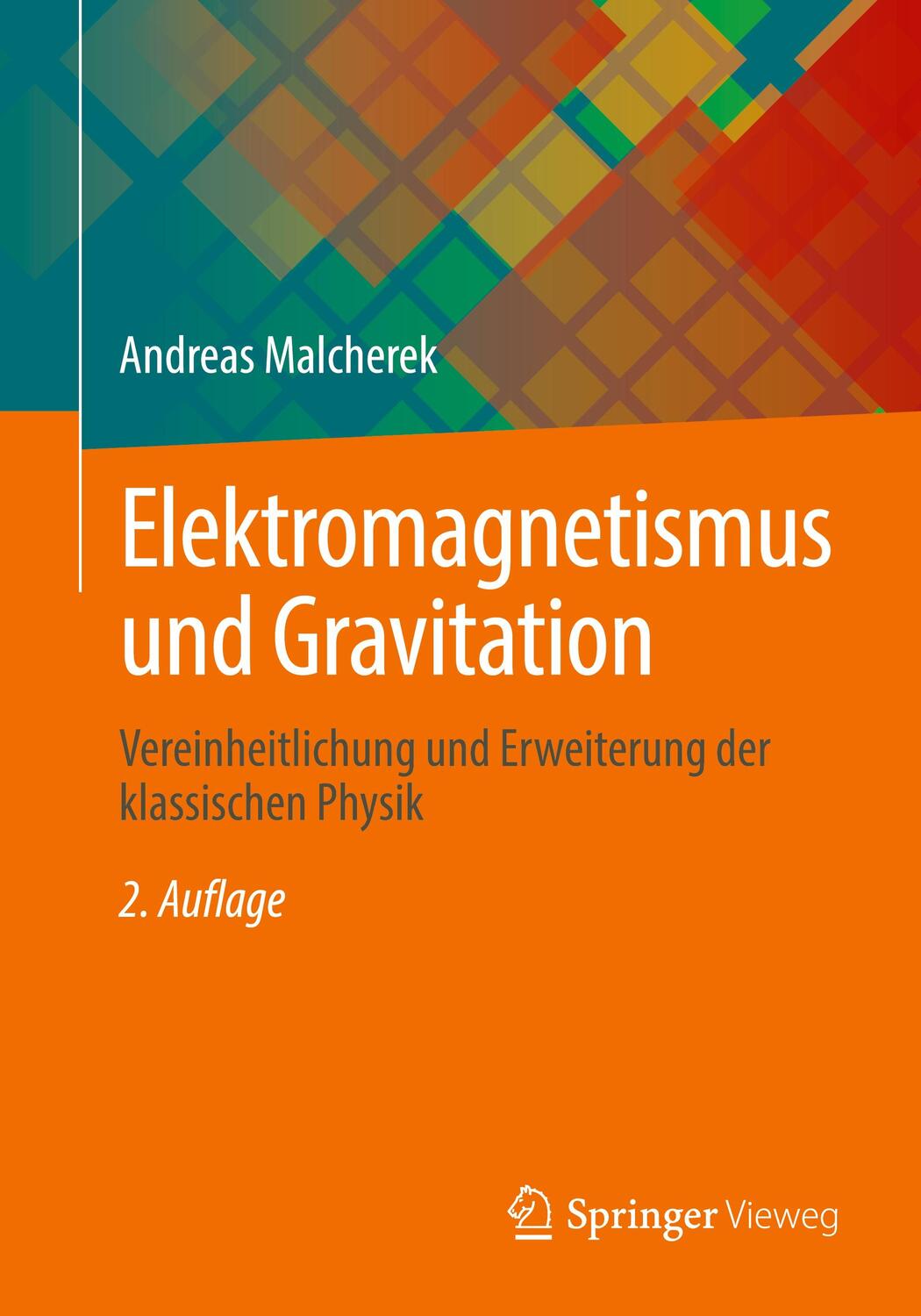 Cover: 9783658427016 | Elektromagnetismus und Gravitation | Andreas Malcherek | Taschenbuch