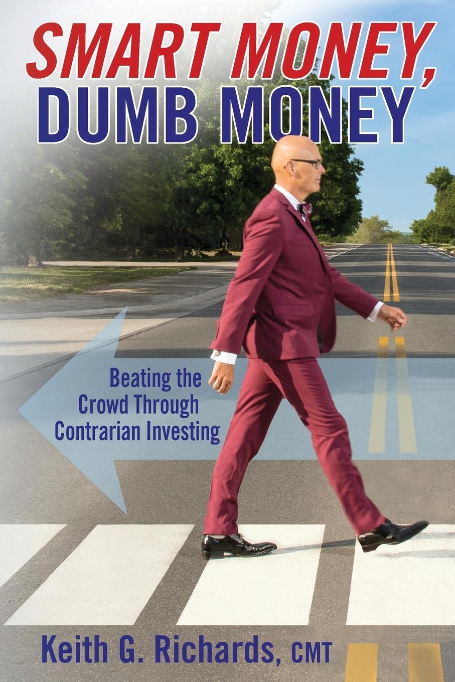 Cover: 9781988360621 | SMART MONEY, Dumb Money | Keith G. Richards | Taschenbuch | Paperback
