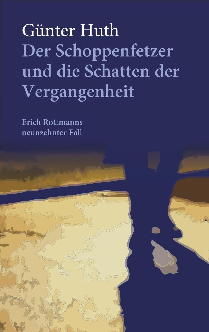Cover: 9783429056698 | Der Schoppenfetzer und die Schatten der Vergangenheit | Günter Huth