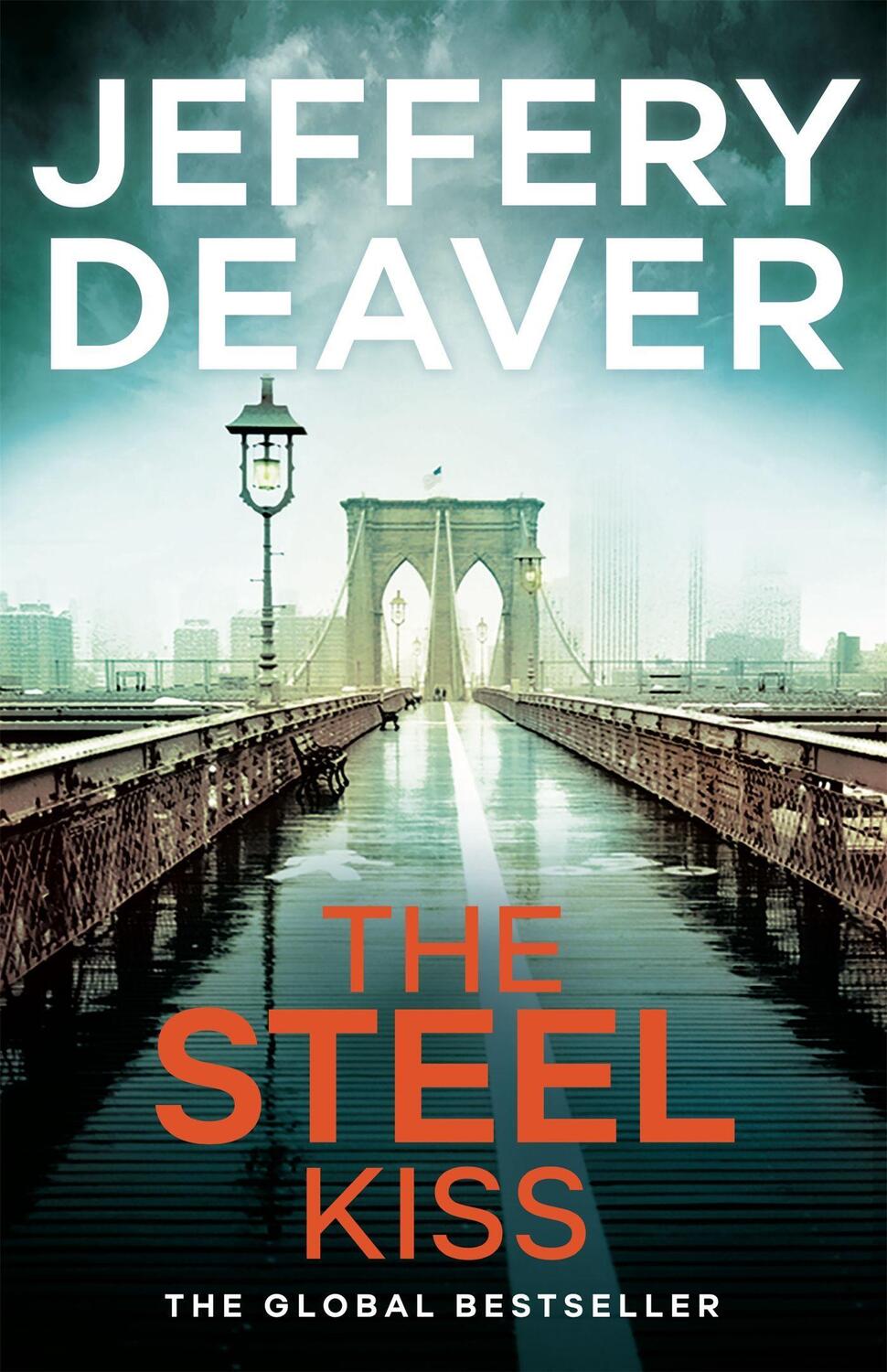 Cover: 9781473618619 | The Steel Kiss | Lincoln Rhyme Book 12 | Jeffery Deaver | Taschenbuch