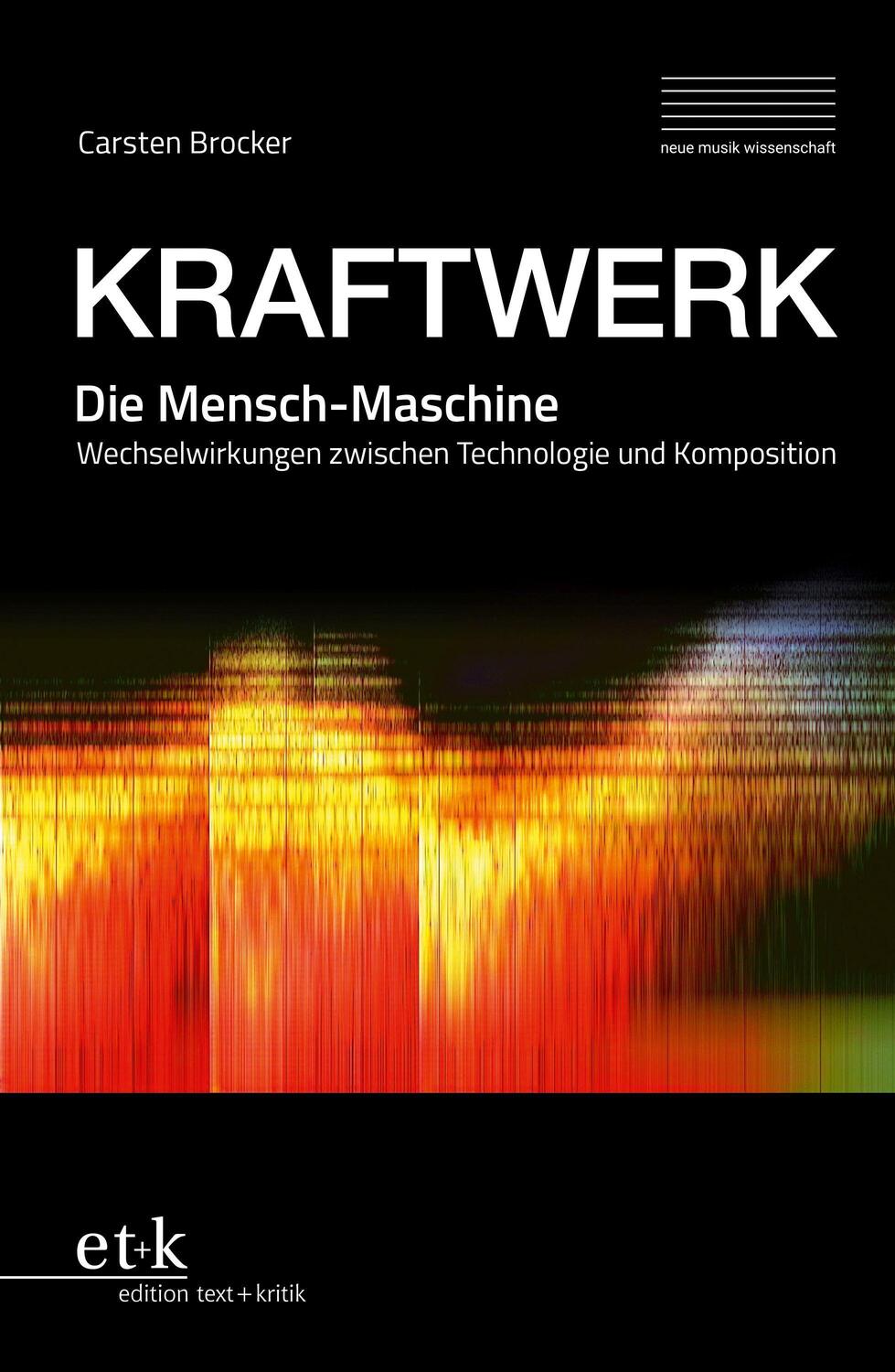 Cover: 9783967077179 | KRAFTWERK. Die Mensch-Maschine | Carsten Brocker | Taschenbuch | 2022