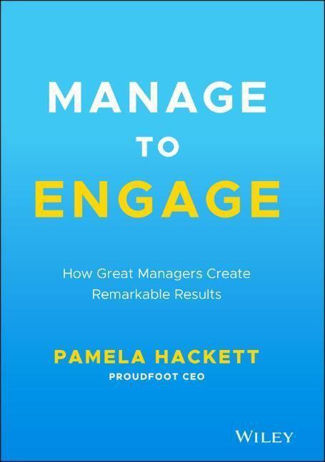 Cover: 9781119773467 | Manage to Engage | How Great Managers Create Remarkable Results | Buch