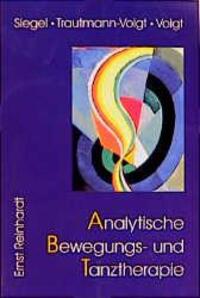 Cover: 9783497015122 | Analytische Bewegungs- und Tanztherapie | Elaine V. Siegel (u. a.)