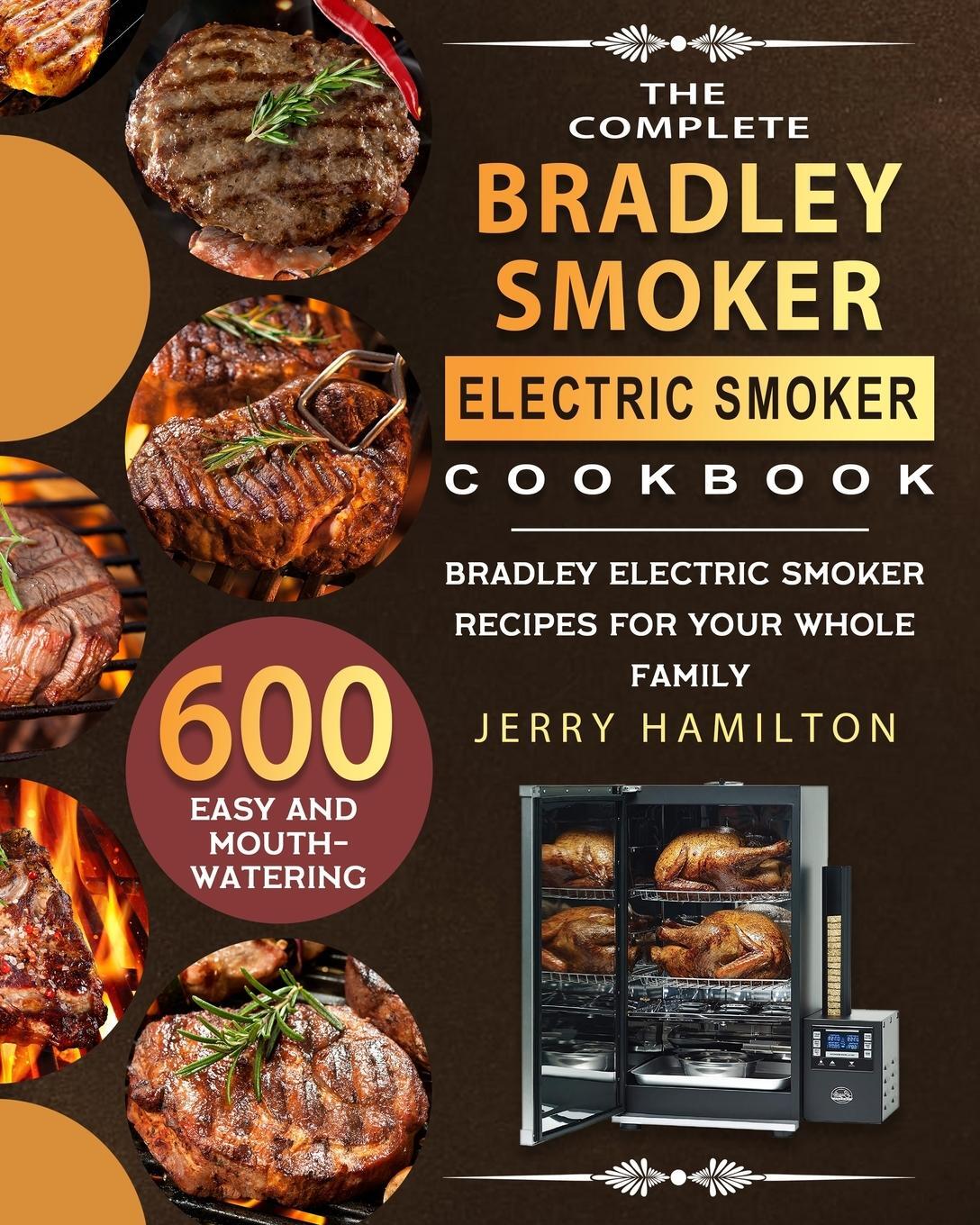 Cover: 9781803670287 | The Complete Bradley Smoker Electric Smoker Cookbook | Jerry Hamilton