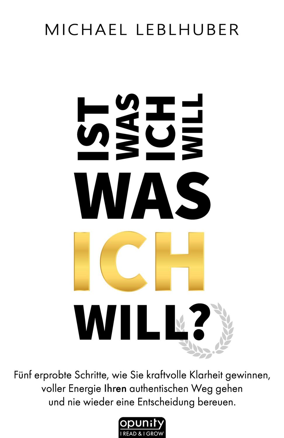 Cover: 9783347416802 | Ist was ich will - was ICH will? | Michael Leblhuber | Buch