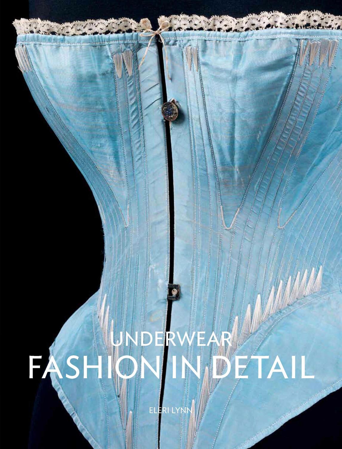 Cover: 9781851777846 | Underwear | Fashion in Detail | Eleri Lynn | Taschenbuch | Englisch