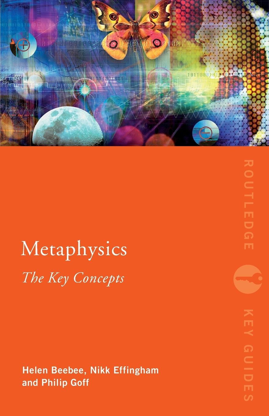 Cover: 9780415559287 | Metaphysics | The Key Concepts | Nikk Effingham (u. a.) | Taschenbuch