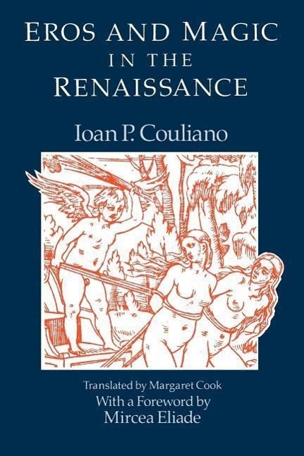 Cover: 9780226123165 | Eros and Magic in the Renaissance | Ioan P. Couliano | Taschenbuch