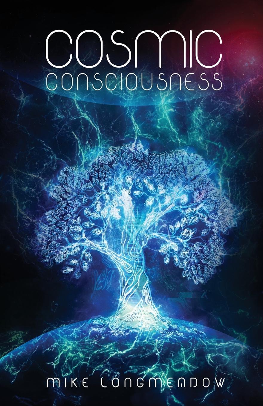 Cover: 9781640858374 | Cosmic Consciousness | Mike Longmeadow | Taschenbuch | Paperback