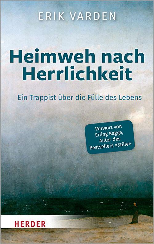 Cover: 9783451386886 | Heimweh nach Herrlichkeit | Ein Trappist über die Fülle des Lebens