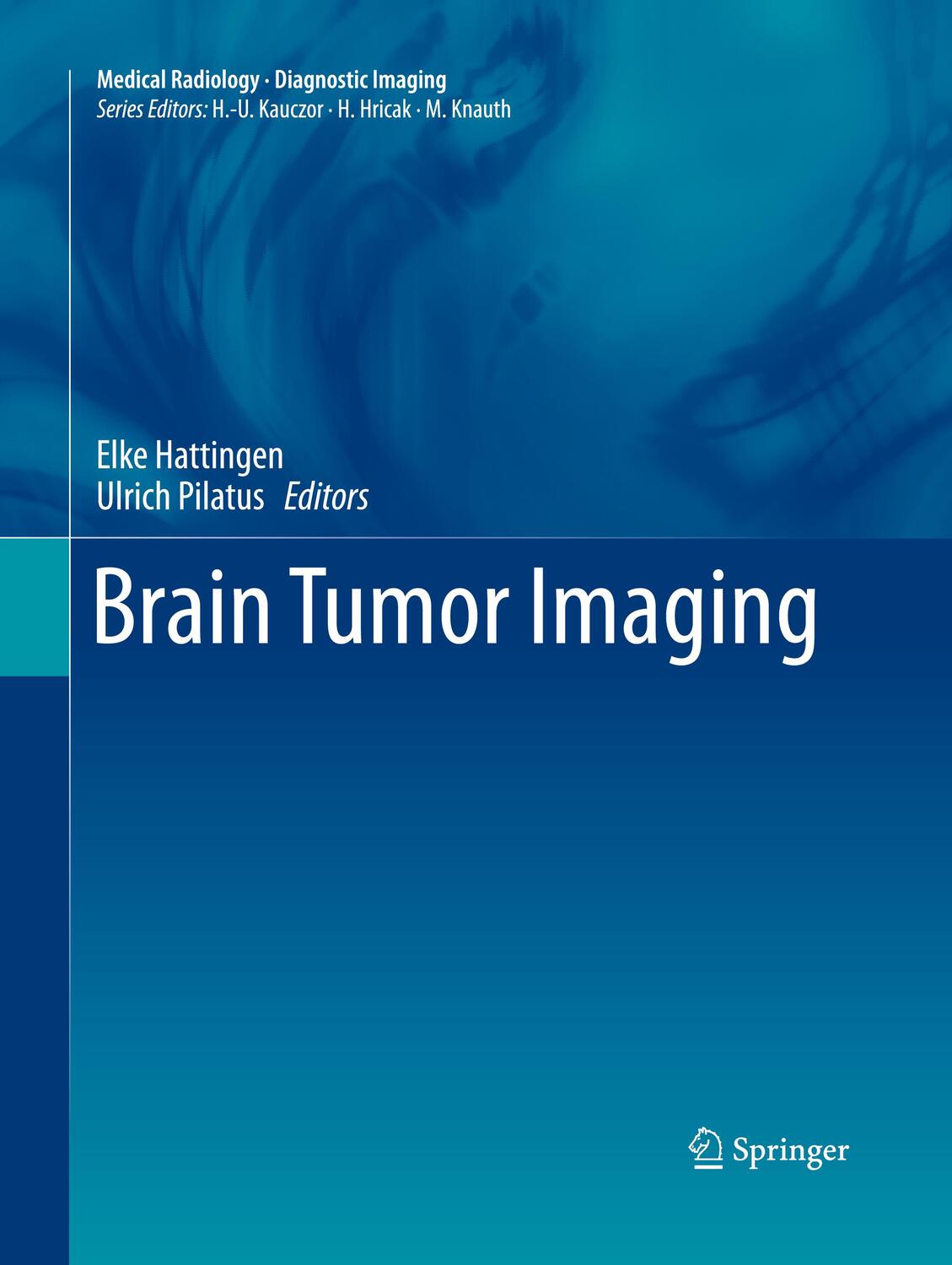 Cover: 9783662509548 | Brain Tumor Imaging | Ulrich Pilatus (u. a.) | Taschenbuch | Paperback