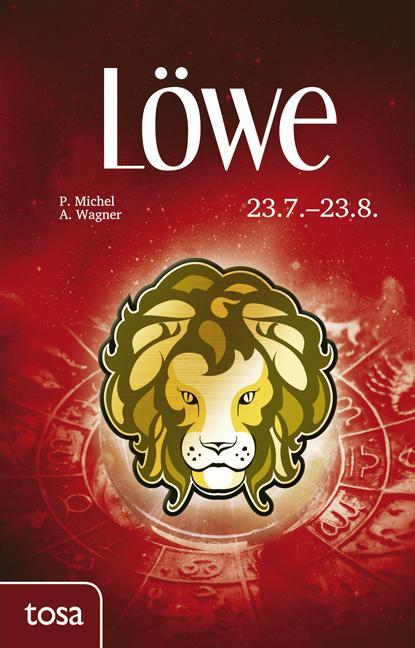 Cover: 9783863131142 | Löwe | 23. Juli - 23. August | P. Michel (u. a.) | Taschenbuch | 2016