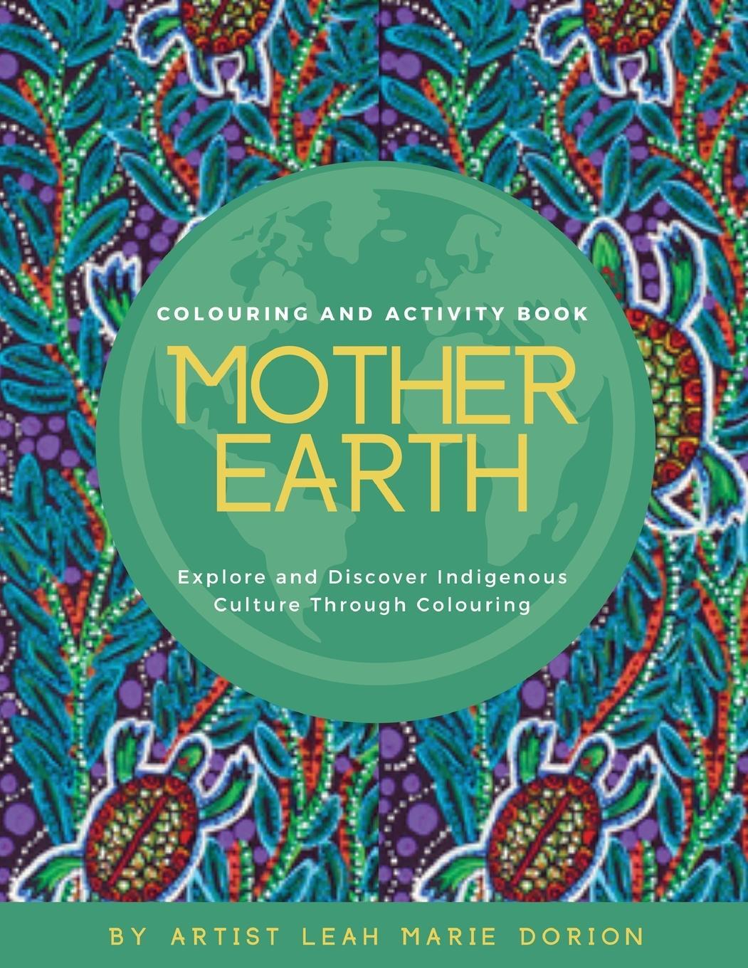 Cover: 9781989579114 | Mother Earth Colouring and Activity Book | Leah Marie Dorion | Buch