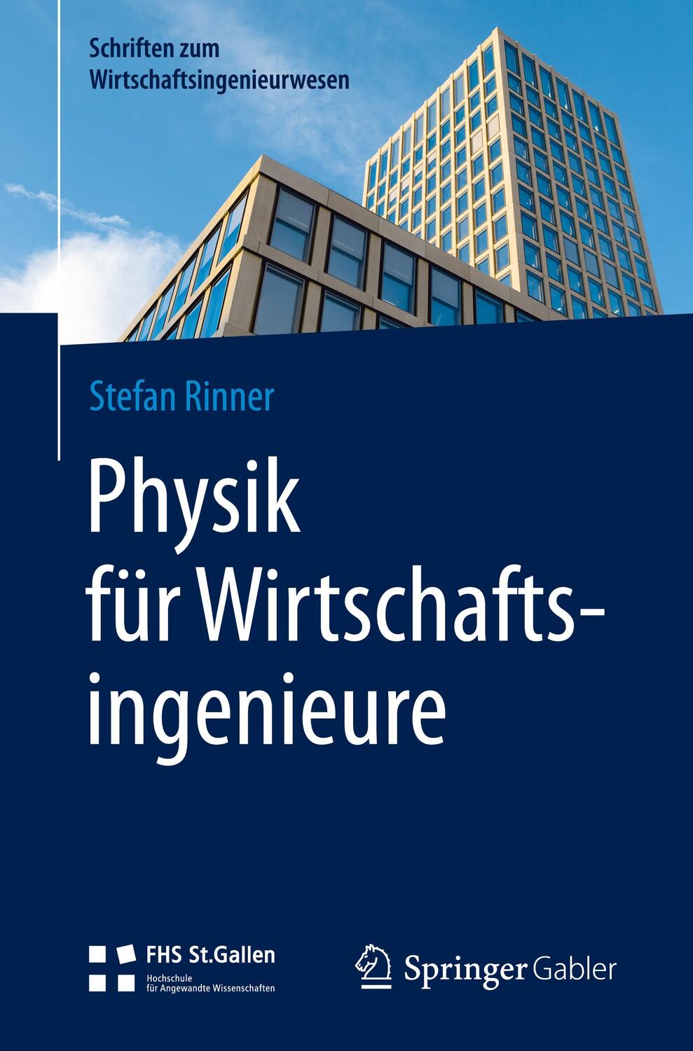 Cover: 9783658193683 | Physik für Wirtschaftsingenieure | Stefan Rinner | Taschenbuch | 2017