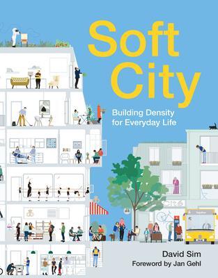 Cover: 9781642830187 | Soft City: Building Density for Everyday Life | David Sim | Buch